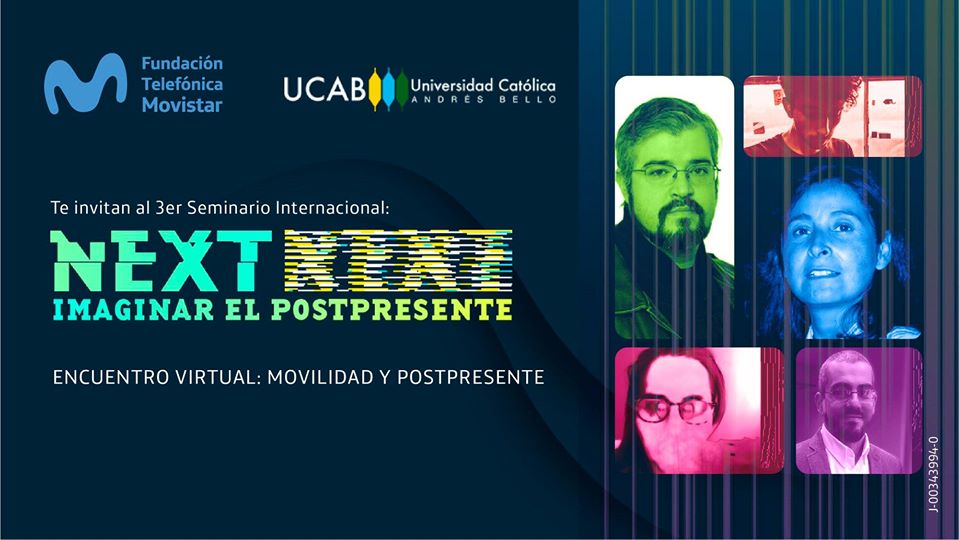 Fundación Telefónica Movistar y la UCAB presentan la 3era edición del seminario internacional “Next: imaginar el Postpresente”