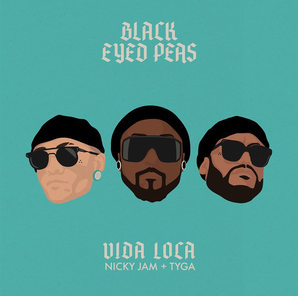 Black Eyed Peas lanzó video de su nuevo tema “Vida Loca” featuring Nicky Jam & Tyga