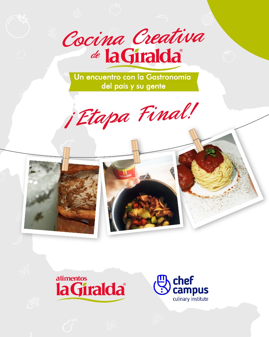 ALIMENTOS LA GIRALDA Y CHEF CAMPUS LLEGAN A LA ETAPA FINAL DEL CONCURSO “COCINA CREATIVA