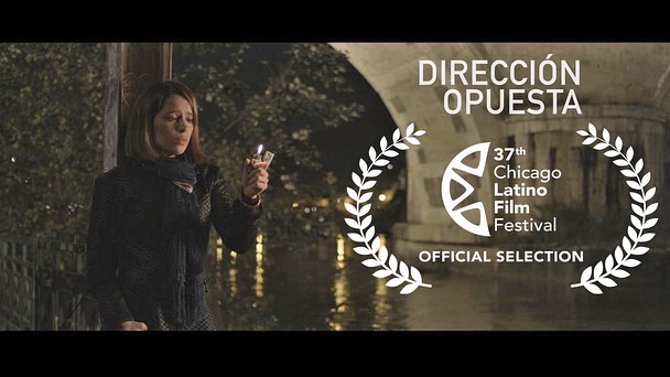 CHICAGO LATINO FILM FESTIVAL SELECCIÓN OFICIAL DIRECCIÓN OPUESTA