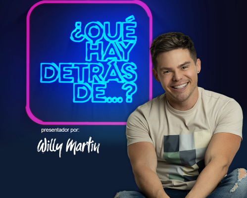 ¿Qué Hay Detrás De…? de Willy Martin regresa con un nuevo formato