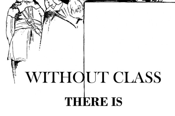 WITHOUT CLASS THERE IS NO GLORY