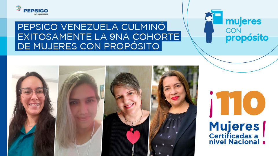 PepsiCo Venezuela culminó exitosamente la 9na Cohorte de su programa Mujeres con Propósito