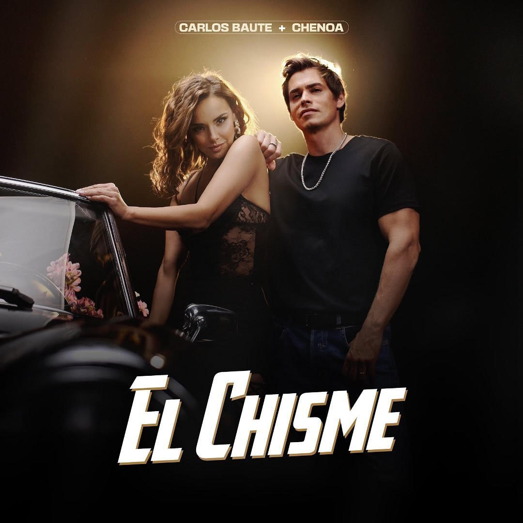 EL CHISME – NUEVA CANCIÓN DE CHENOA Y CARLOS BAUTE