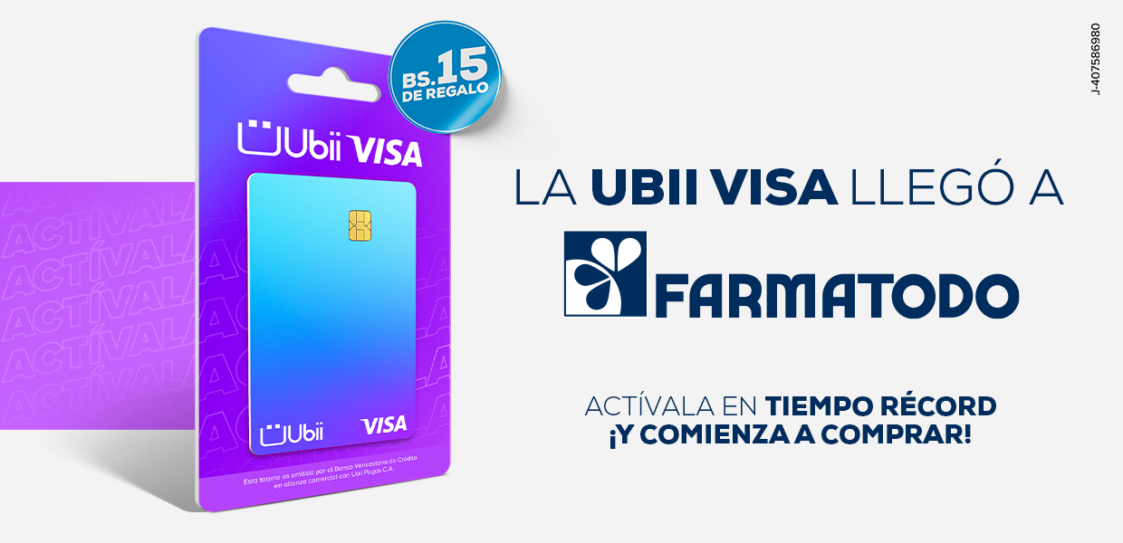 Ahora podrás adquirir tu tarjeta Ubii Visa en todos los Farmatodo de Venezuela