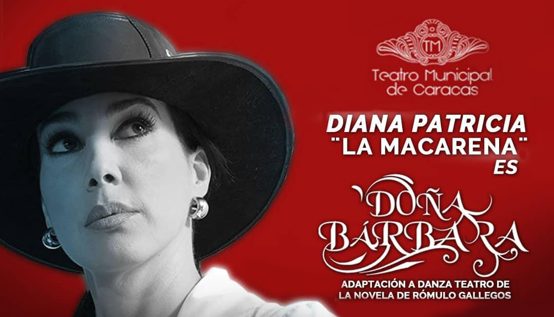 Teatro Municipal de Caracas recibe a Diana Patricia «La Macarena» en los tacones de Doña Bárbara