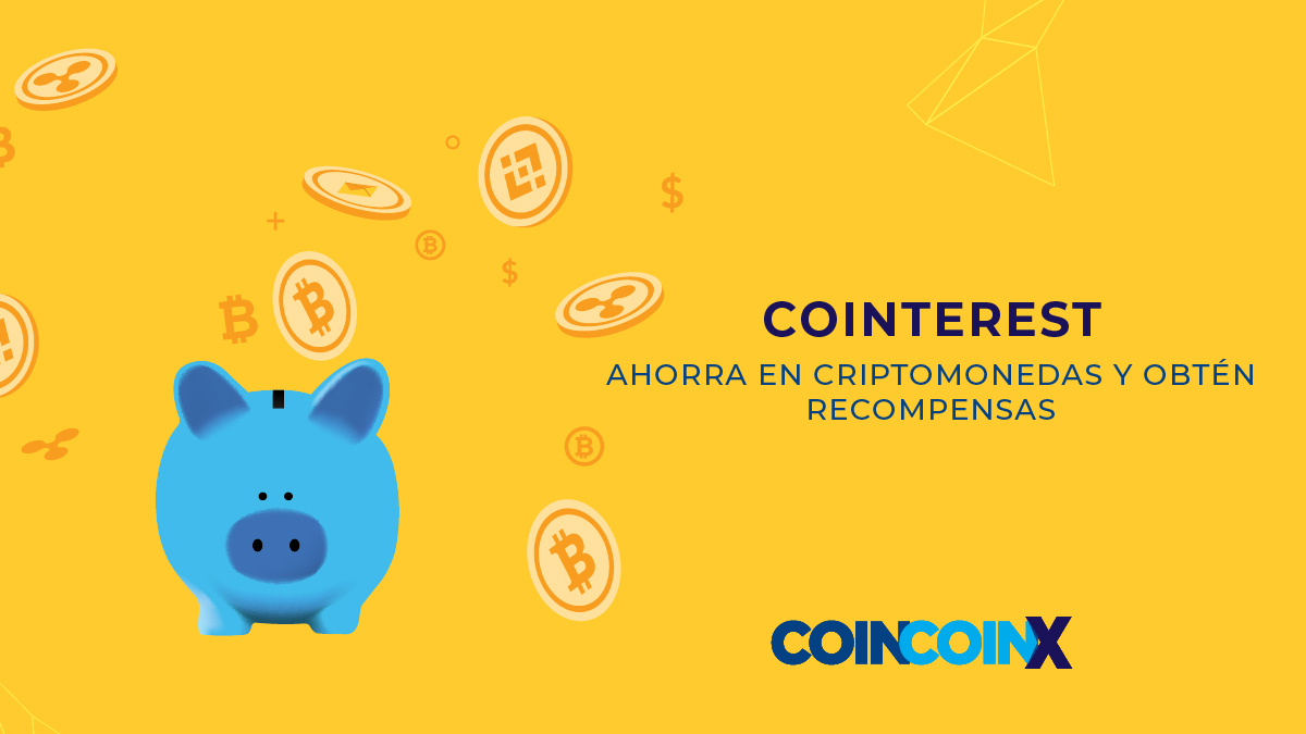COINCOINX PRESENTA “COINTEREST”, SU NUEVO MÓDULO DE AHORRO