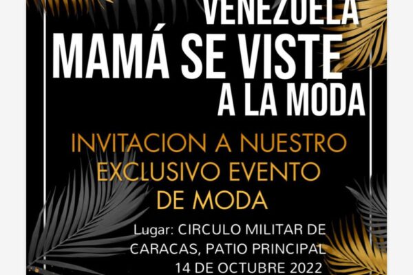 Mamá se viste a la moda y Pasarela Venezuela en el Círculo Militar