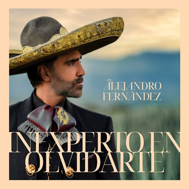 ALEJANDRO FERNÁNDEZ presenta “Inexperto en olvidarte”