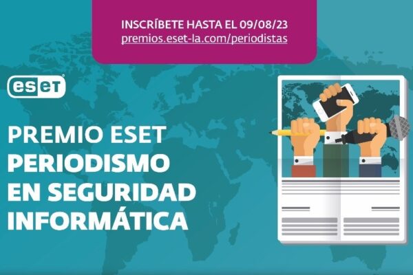 Comienza la inscripción para participar del Premio ESET al Periodismo en Seguridad Informática 2023