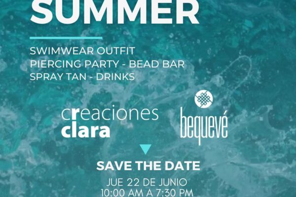 “SPLASH INTO SUMMER” CON BEQUEVÉ Y CREACIONES CLARA