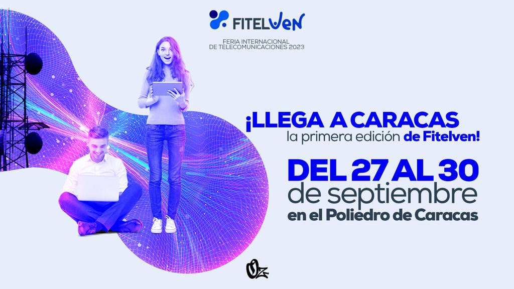 FITELVEN ABRIRÁ LA VENTANA DE LAS TELECOMUNICACIONES DE VENEZUELA