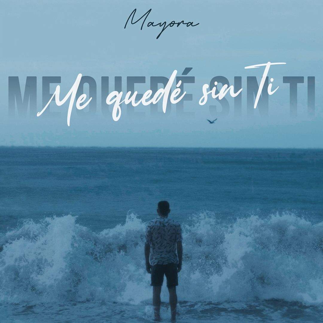 Mayora la nueva promesa de la música estrena “Me quedé sin t