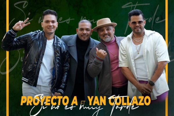 Proyecto A se une nuevamente a Yan Collazo para presentar “Si no es muy tarde”