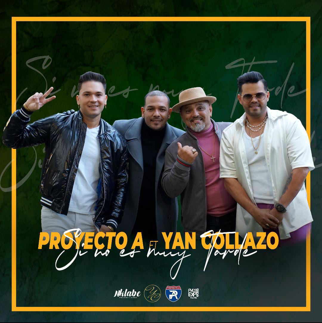Proyecto A se une nuevamente a Yan Collazo para presentar “Si no es muy tarde”
