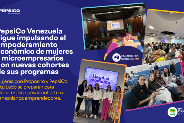 PepsiCo Venezuela sigue impulsando el empoderamiento económico de mujeres y microempresarios con nuevas cohortes de sus programas