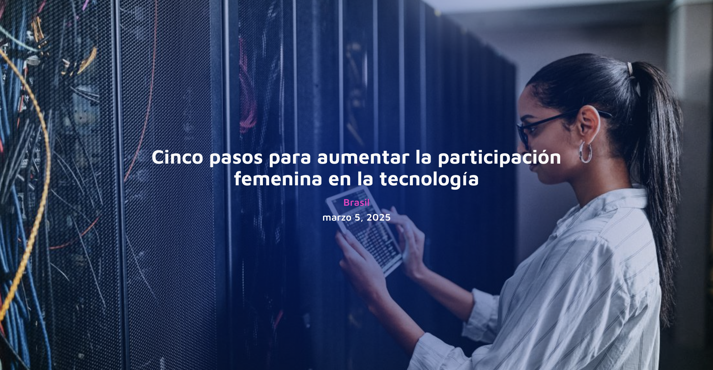 Cinco pasos para aumentar la participación femenina en la tecnología