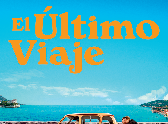 El Último Viaje, una aventura hermosa y conmovedora, estrena hoy jueves 3 de abril