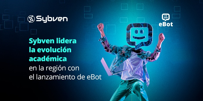 Sybven lidera la evolución académica en la región con el lanzamiento de eBot