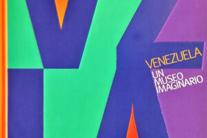 Vogue México incluye “Venezuela, Un Museo Imaginario” entre los mejores libros del año (Vogue México incluye “Venezuela, Un Museo Imaginario” entre los mejores libros del año)