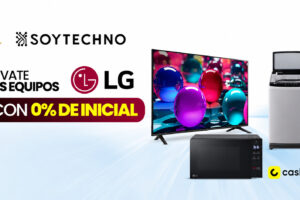 LG Y SOYTECHNO IMPULSAN EL ACCESO A LA MEJOR TECNOLOGÍA DE LA MANO CON CASHEA SIN INICIAL