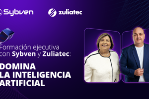 Formación ejecutiva con Sybven y Zuliatec: domina la Inteligencia Artificial