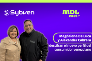 Magdalena De Luca y Alexander Cabrera descifran el nuevo perfil del consumidor venezolano